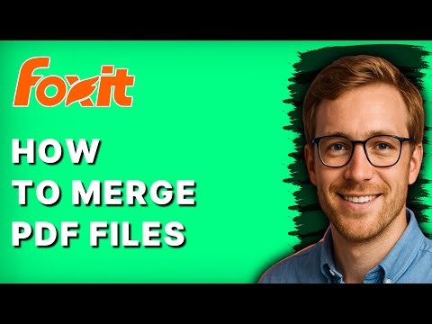 How to Merge PDF Files in Foxit [2025 Guide]