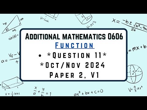 Additional mathematics 0606 Topic Function Question11 Oct/Nov 2024 Paper 2 V1