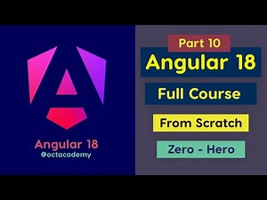 Angular 18 Full Course (part 10) - Complete Zero to Hero Angular 18 full Tutorial