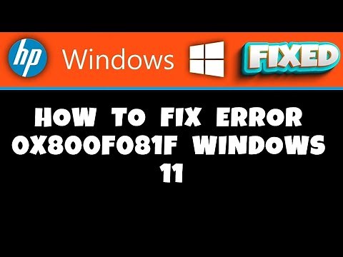HP Laptop - How to Fix Error 0x800f081f Windows 11
