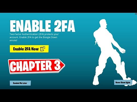 How to Enable 2FA FORTNITE CHAPTER 3 - Two Factor Authentication Fortnite! (FREE Boogie Down Emote)