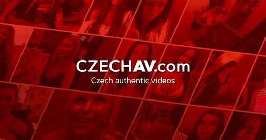 CzechAV | 最大的捷克XXX业余网络
