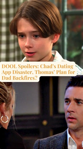 Days of Our Lives Spoilers: Chad’s Dating App Disaster, Thomas’ Plan for Dad Backfires? Thomas was definitely upset when he found out Chad lied about Cat Greene (AnnaLynne McCord) being his girlfriend. READ MORE: https://celebdirtylaundry.xinloc.com/days-of-our-lives-spoilers-chads-dating-app-disaster-thomas-plan-for-dad-backfires/ | Steve Johnson - Days