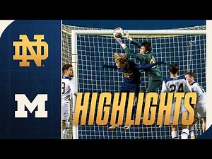 Irish Masterful In Win Over Wolverines | Highlights vs Michigan | Notre Dame Men's Soccer
