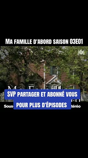Ma Famille D'abord Saison 3 Épisode 1