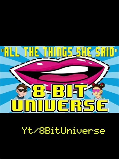 All The Things She Said [8 Bit Tribute to TATU] - 8 Bit Universe