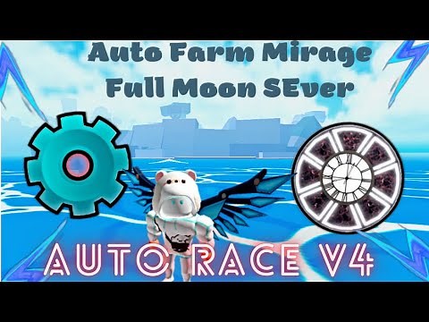 [🔥RACE V4] Auto Farm Mirage Island + Full Moon 🔥|| Cách Để Có Tộc V4 Nhanh NHất!! || Blox Fruits