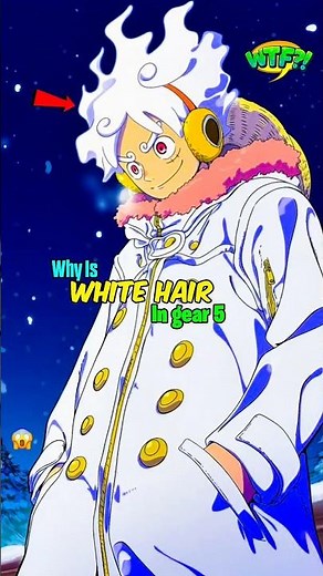 Why Luffy Have White Hairs In Gear 5 😱