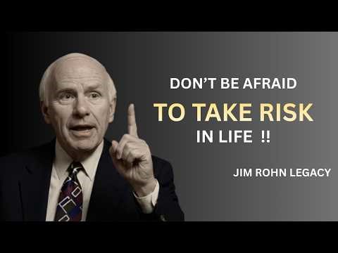 DON'T BE AFRAID TO TAKE RISK IN LIFE - Jim Rohn Motivation