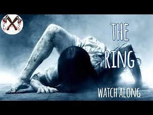 The Ring (2002) Watch Along