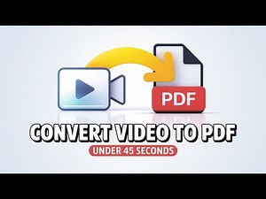 How To Convert a Video Into PDF File (Under 45 Seconds)