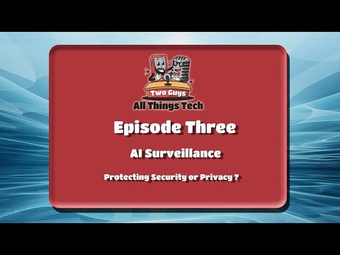Two Guys All Things Tech Podcast - Episode 3