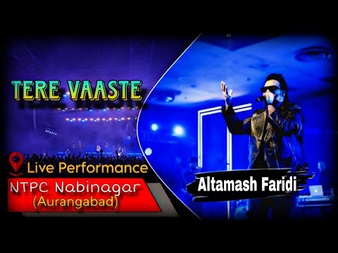 Tere Vaaste - Altamash Faridi Live Singing In NTPC Nabinagar Aurangabad #altamashfaridi #terevaaste