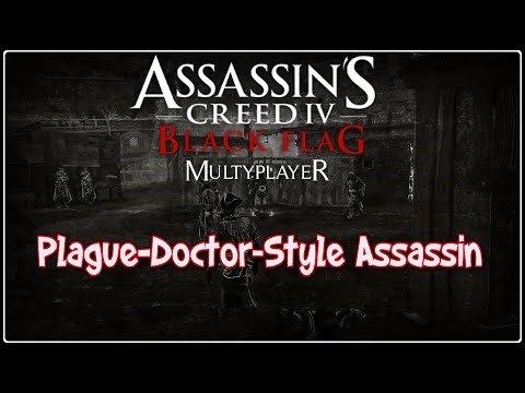 AC4 Black Flag Multiplayer - Plague-Doctor–Style Assassin