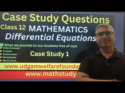 case study questions class 12 maths differential equations, differential equations case study class