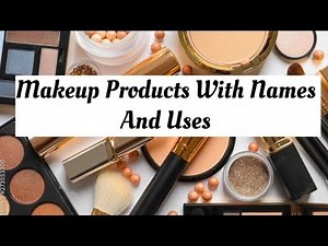 Makeup Products with Names and uses /Types Of Makeup Products And Use Step by Step For Beginners 💗💫