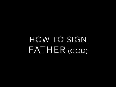 Learn How to Sign the Word Father (God)