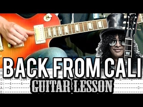 Slash - Back From Cali FULL Guitar Lesson (With Tabs)