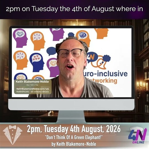 Don't Think Of A Green Elephant! 4N NeuroInclusive online networking 4th August