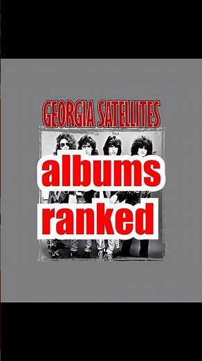 THE GEORGIA SATELLITES ALBUMS RANKED #classicrock #albumsranked #rocknroll