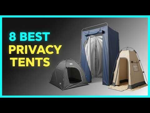 ✅Top 8: Best Privacy Tents in 2026 - The Best Privacy Tents {Reviews}