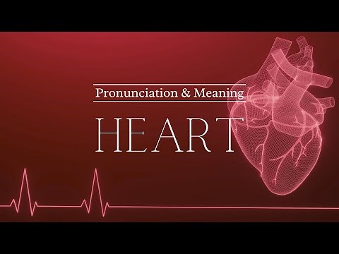 How to Pronounce: Heart | British Pronunciation & Meaning