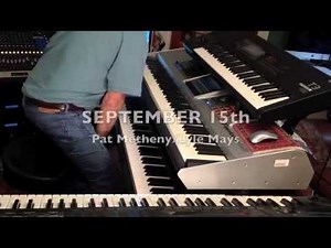 SEPTEMBER 15th - Pat Metheny/Lyle Mays