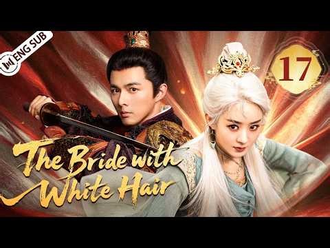 【ENG SUB】The Bride with White Hair EP17丨Forbidden Love Turned Her Hair White... Now They're Enemies💔