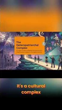 Inside the Heteropatriarchal Complex (What No One Talks About)