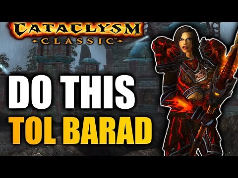 Ultimate Cataclysm Tol Barad Guide