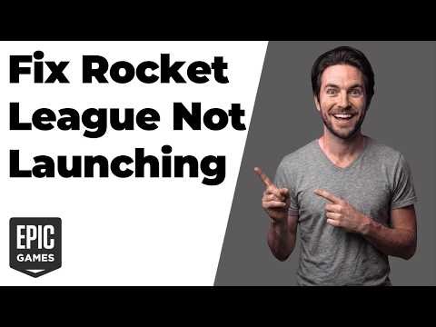 How To Fix Rocket League Not Launching On Epic Games Launcher [Easy Step-By-Step Guide]