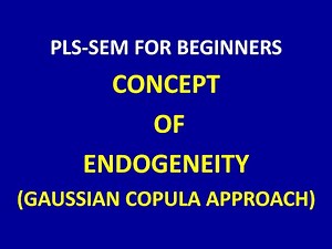 18. Endogeneity- Gaussian Copula Approach using SmartPLS 4