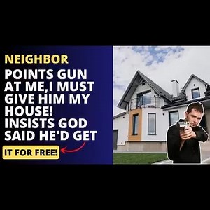 25K views · 444 reactions | Reddit Stories-Neighbor Points Gun At Me, I Must Give Him My House! Insists God Said He'd Get It For Free.mp4 . . . . . #familydrama #familytherapy #familyissues #datinglife #relationshiptips #relationshipadice #relationshipmemes #RedditAITA #reddit #redditmemes #redditposts #redditthread #redditpostings #redditreadings #redditreadings #redditstorytime | Reddit Real Life Stories | Facebook