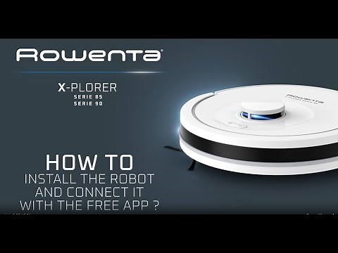 X-Plorer Series 85/90 : How to install the robot and connect it with the app ? | Rowenta