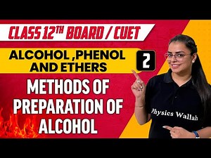 Alcohol, Phenol and Ethers 02 : Methods of Preparation of Alcohol | Class 12th/CUET