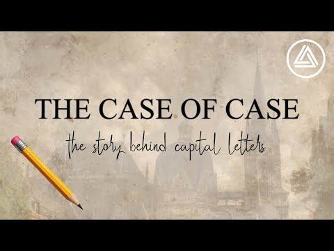 Why does case exist?