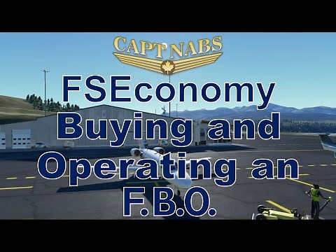 FSEconomy: Buying and Operating an F.B.O. (It's Complicated!)