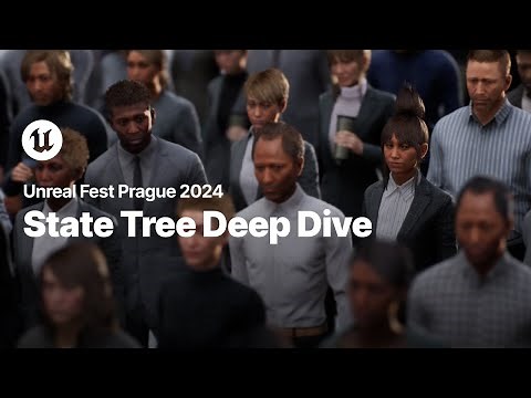 State Tree Deep Dive | Unreal Fest 2024