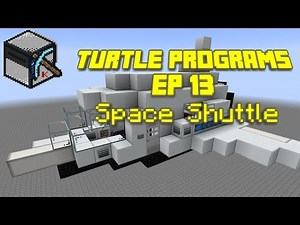 ComputerCraft: Turtle Programs, Ep 13: Space Shuttle