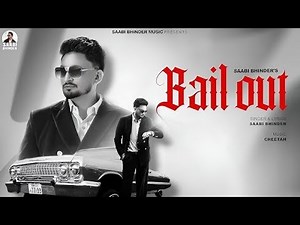 Saabi Bhinder - BailOut (Official Video) I Cheetah I New Punjabi Song