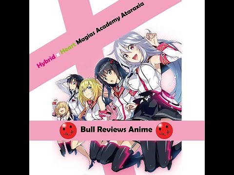 Hybrid x Heart Magias Academy Atraxia - Episode 1 and 2 Review
