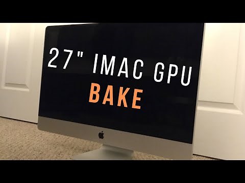 $30 27" iMac - Baking a GPU Back to Life