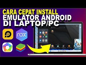 Latest! How to Download and Install an Android Emulator App on a Laptop/PC