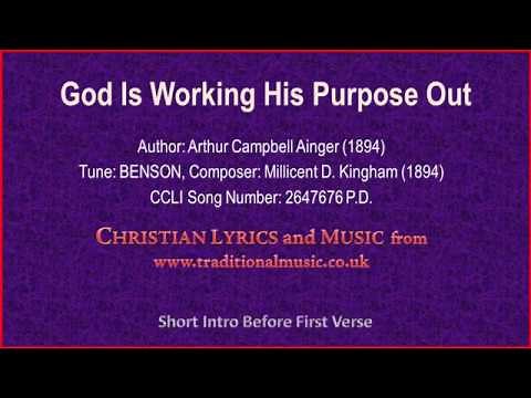 God Is Working His Purpose Out(Benson) - Hymn Lyrics & Music