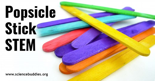 Popsicle Stick STEM Projects | Science Buddies Blog