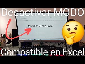 ✍❌ QUITAR MODO COMPATIBILIDAD en EXCEL FÁCIL y RÁPIDO