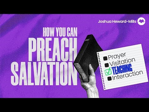 How you can preach Salvation | Teaching | Joshua Heward-Mills