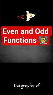 Even and Odd Functions 👨‍🏫
