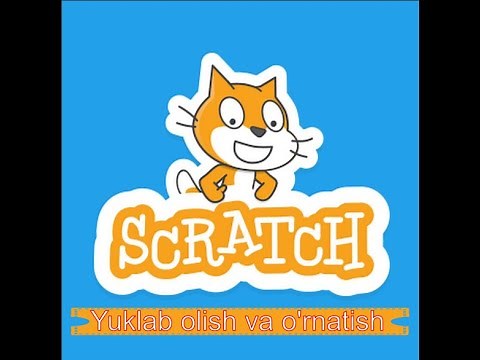 Scratch dasturini yuklash va o'rnatish