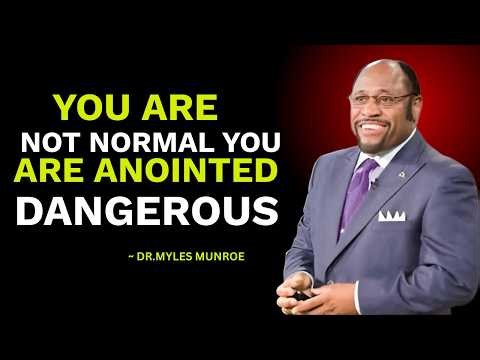 DANGEROUSLY ANOINTED BY GOD 🔥 These Signs Prove You Are Chosen | Myles Munroe